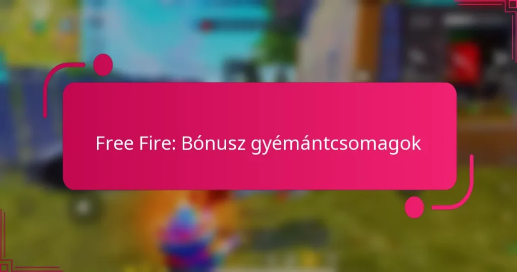 Free Fire: Bónusz gyémántcsomagok
