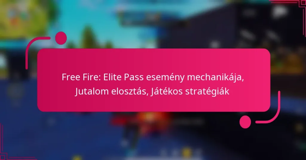 Free Fire: Elite Pass esemény mechanikája, Jutalom elosztás, Játékos stratégiák