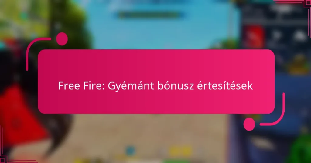 Free Fire: Gyémánt bónusz értesítések