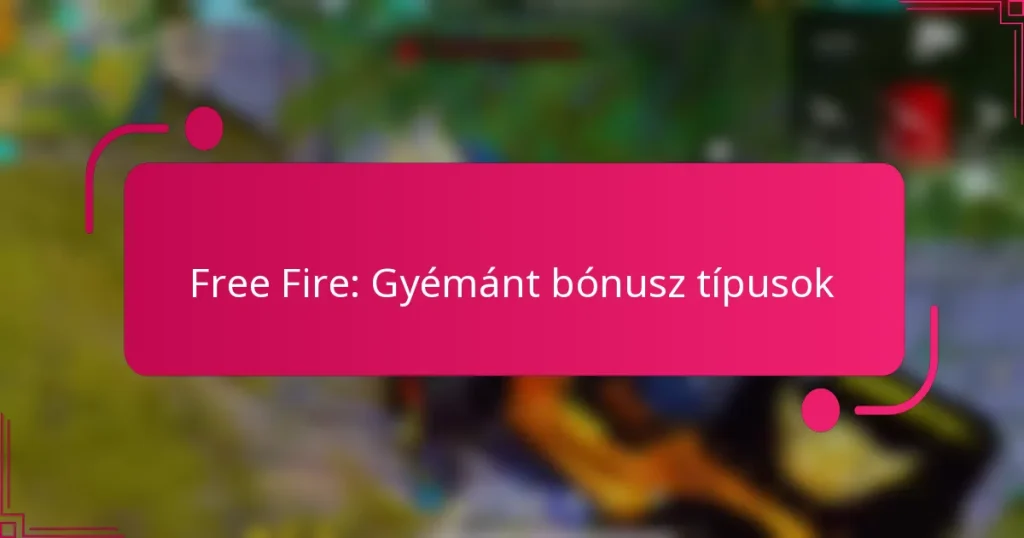 Free Fire: Gyémánt bónusz típusok