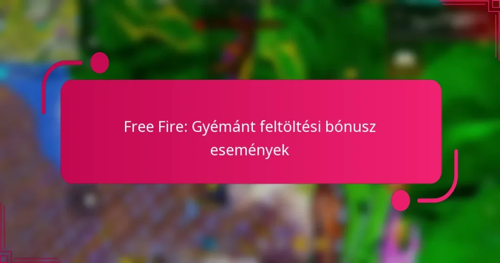 Free Fire: Gyémánt feltöltési bónusz események