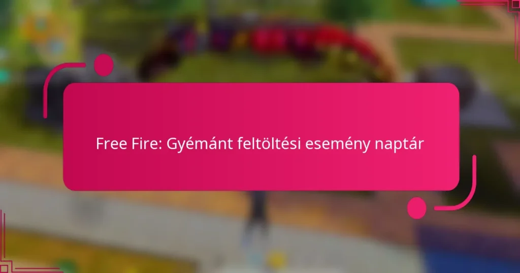 Free Fire: Gyémánt feltöltési esemény naptár