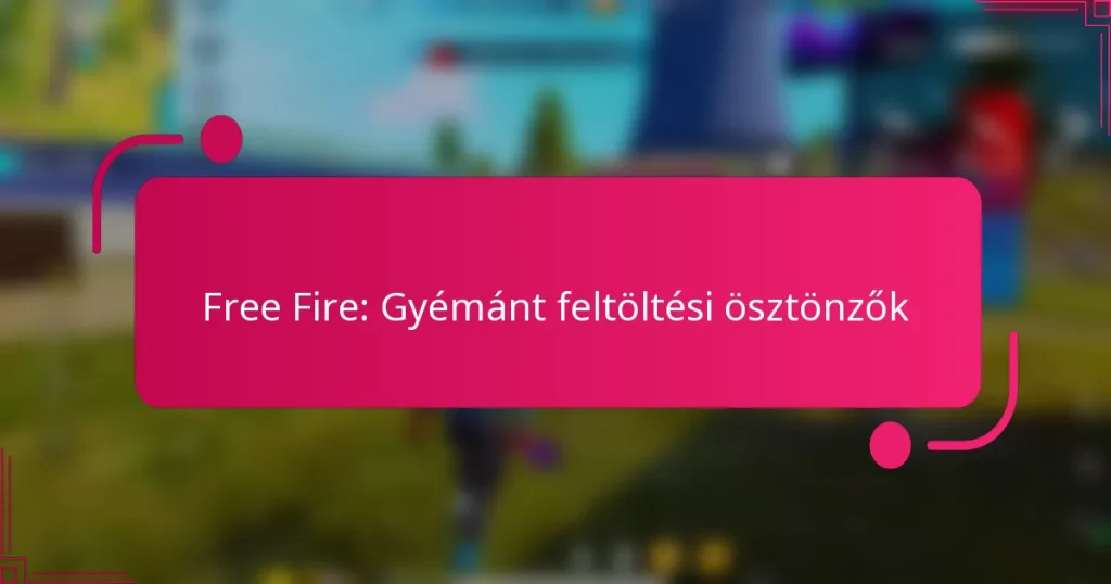 Free Fire: Gyémánt feltöltési ösztönzők