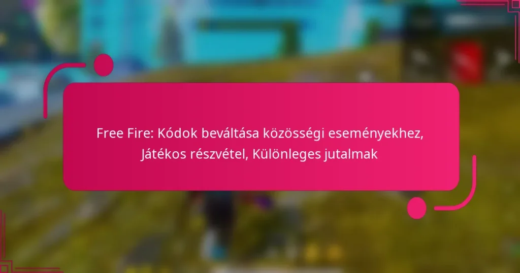 Free Fire: Kódok beváltása közösségi eseményekhez, Játékos részvétel, Különleges jutalmak