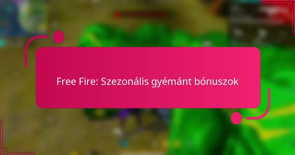 Free Fire: Szezonális gyémánt bónuszok