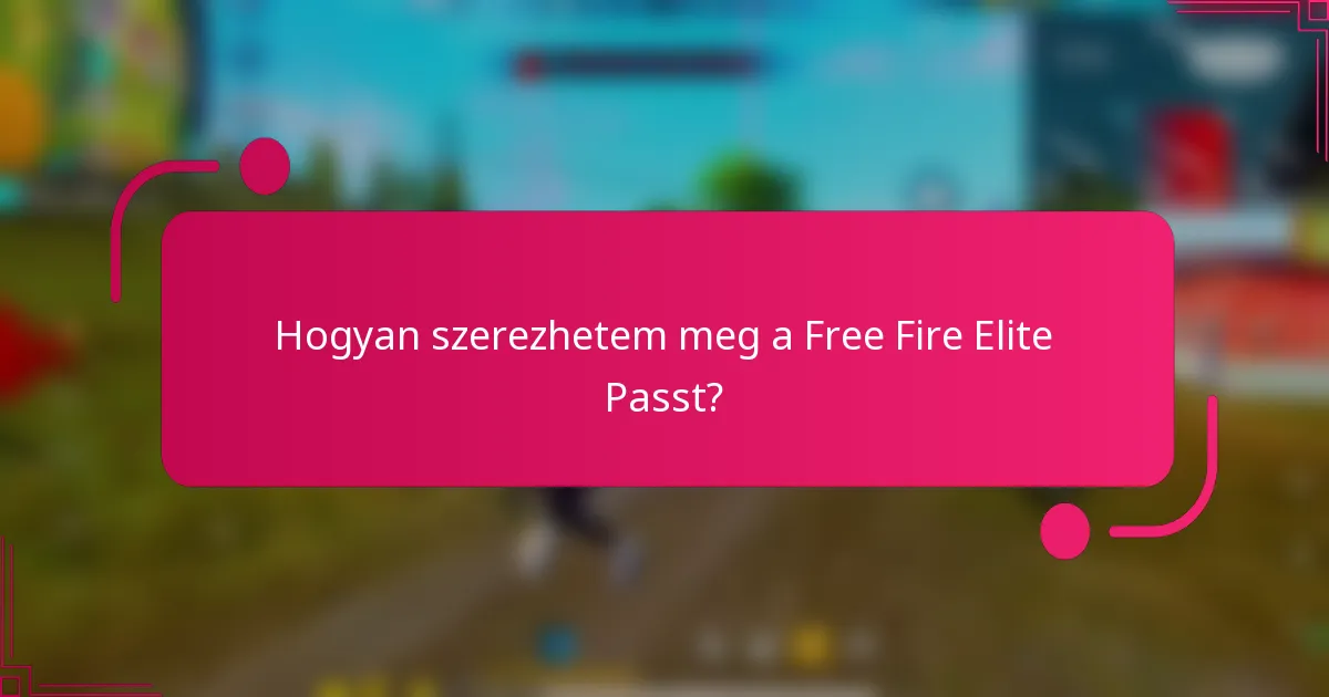 Hogyan szerezhetem meg a Free Fire Elite Passt?