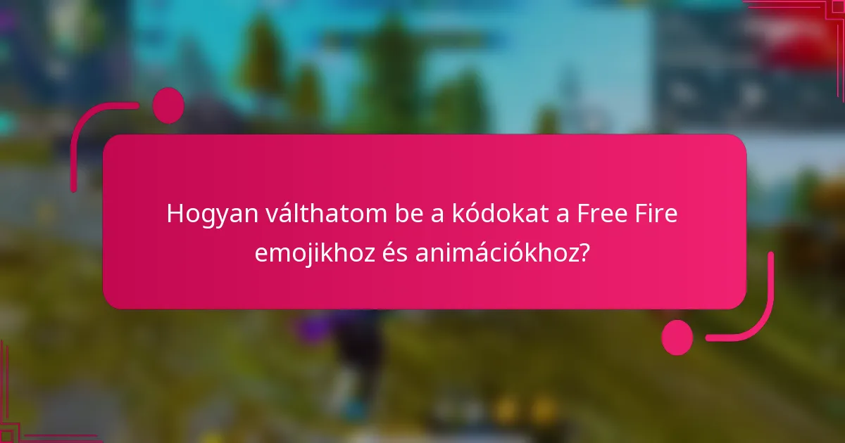 Hogyan válthatom be a kódokat a Free Fire emojikhoz és animációkhoz?