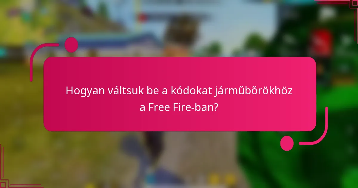 Hogyan váltsuk be a kódokat járműbőrökhöz a Free Fire-ban?