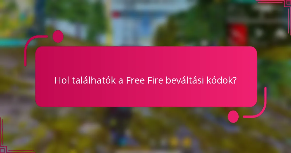 Hol találhatók a Free Fire beváltási kódok?