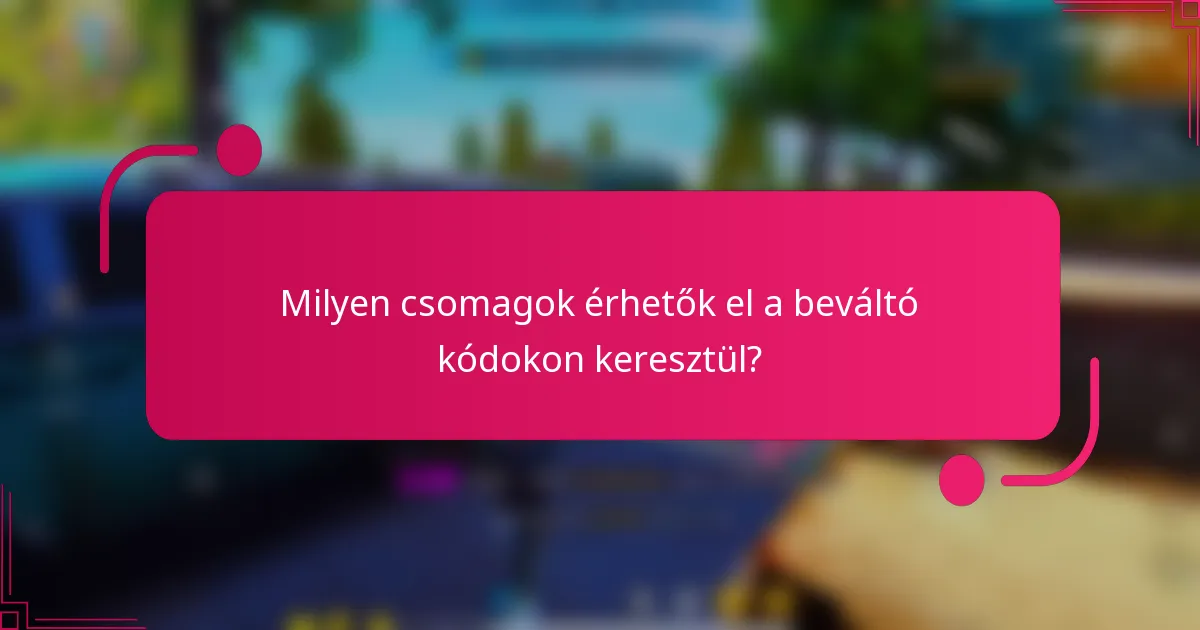 Milyen csomagok érhetők el a beváltó kódokon keresztül?