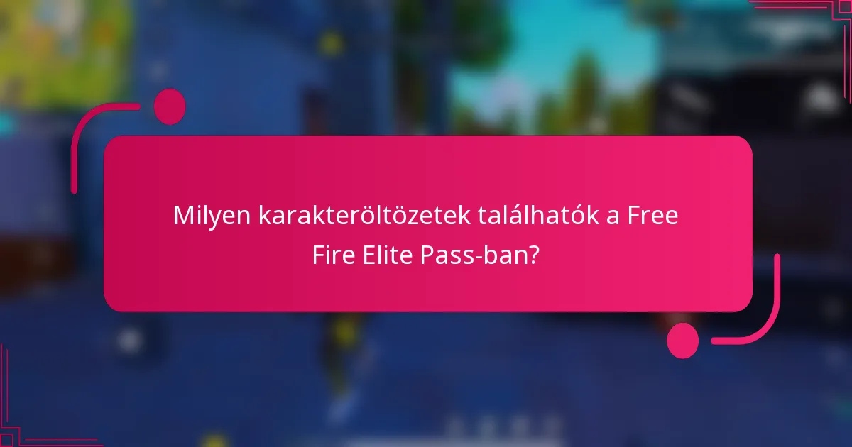 Milyen karakteröltözetek találhatók a Free Fire Elite Pass-ban?